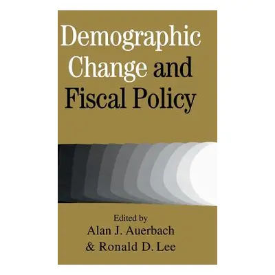 "Demographic Change and Fiscal Policy" - "" ("Auerbach Alan J.")