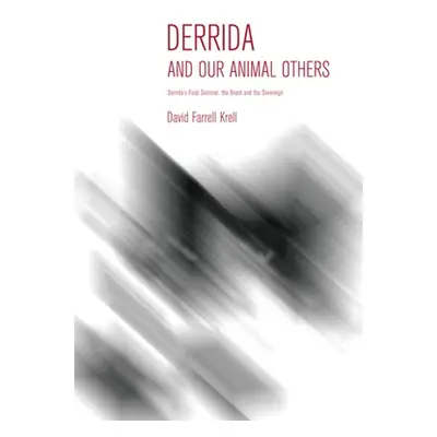 "Derrida and Our Animal Others: Derrida's Final Seminar, the Beast and the Sovereign" - "" ("Kre