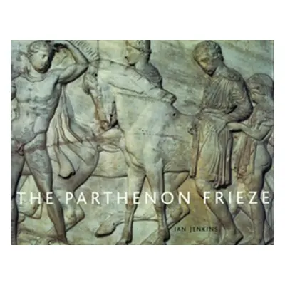 "Parthenon Frieze" - "" ("Jenkins Ian")