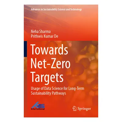 "Towards Net-Zero Targets: Usage of Data Science for Long-Term Sustainability Pathways" - "" ("S