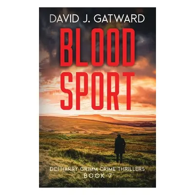 "Blood Sport" - "" ("Gatward David J.")