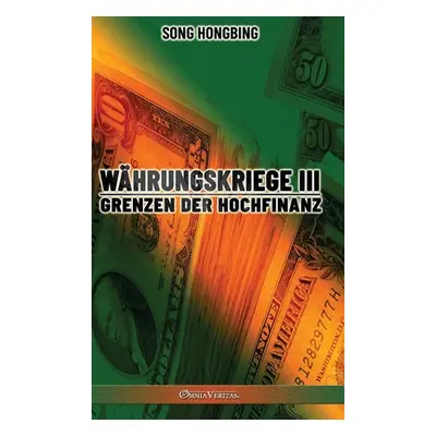 "Whrungskrieg III: Grenzen der Hochfinanz" - "" ("Hongbing Song")