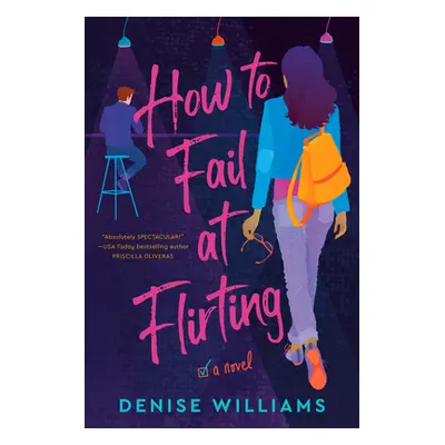 "How to Fail at Flirting" - "" ("Williams Denise")