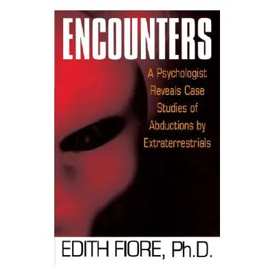 "Encounters: A Psychologist Reveals Case Studies of Abductions by Extraterrestrials" - "" ("Fior