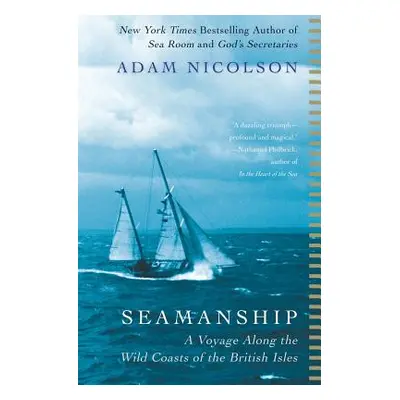 "Seamanship: A Voyage Along the Wild Coasts of the British Isles" - "" ("Nicolson Adam")