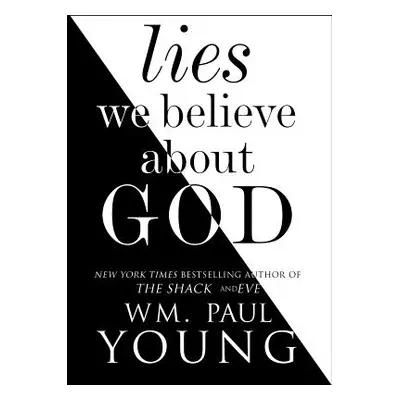 "Lies We Believe about God" - "" ("Young Wm Paul")