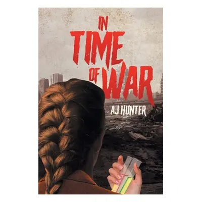 "In Time of War" - "" ("Hunter Aj")