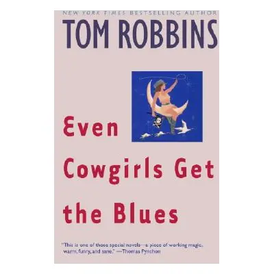 "Even Cowgirls Get the Blues" - "" ("Robbins Tom")