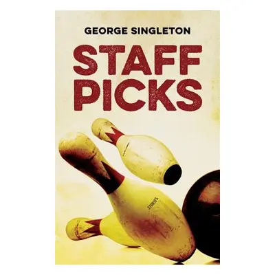 "Staff Picks: Stories" - "" ("Singleton George")