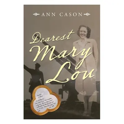 "Dearest Mary Lou" - "" ("Cason Ann")