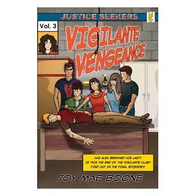 "Vigilante Vengeance" - "" ("Boone Joy Mae")