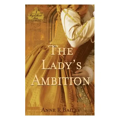 "The Lady's Ambition" - "" ("Bailey Anne R.")