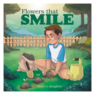 "Flowers That Smile" - "" ("Henry's Daughter")