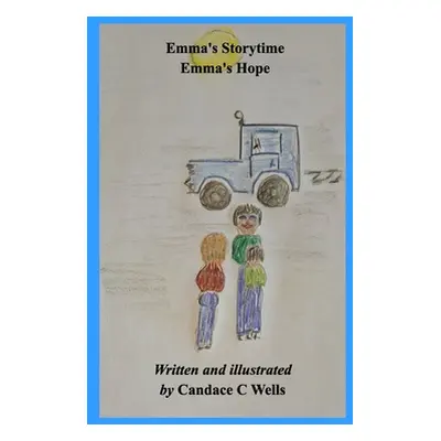 "Emma's Hope: Emma's Storytime" - "" ("Wells Candace C.")