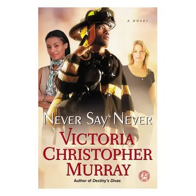 "Never Say Never" - "" ("Murray Victoria Christopher")