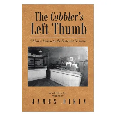 "The Cobbler's Left Thumb" - "" ("Dikin James")