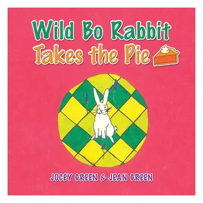 "Wild Bo Rabbit Takes the Pie" - "" ("Green Jocey")