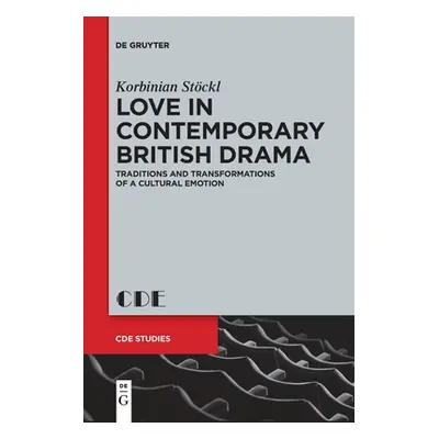 "Love in Contemporary British Drama" - "" ("Stckl Korbinian")