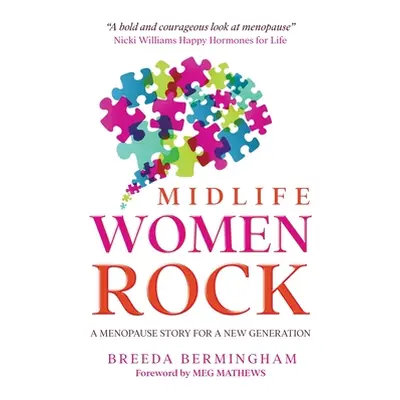 "Midlife Women Rock: A Menopause Story for a New Generation" - "" ("Birmingham Breeda")