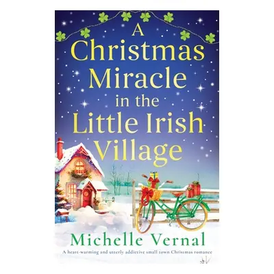 "A Christmas Miracle in the Little Irish Village" - "" ("Vernal Michelle")