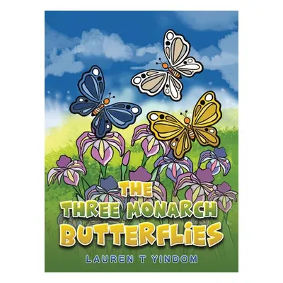 "The Three Monarch Butterflies" - "" ("Yindom Lauren T.")