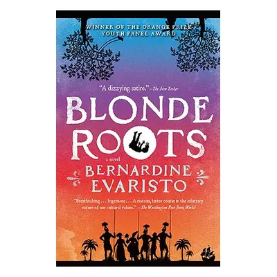 "Blonde Roots" - "" ("Evaristo Bernardine")