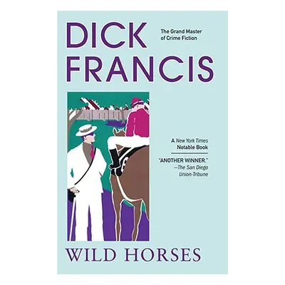 "Wild Horses" - "" ("Francis Dick")