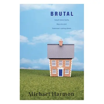 "Brutal" - "" ("Harmon Michael")