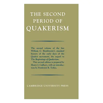 "The Second Period of Quakerism" - "" ("Braithwaite William C.")