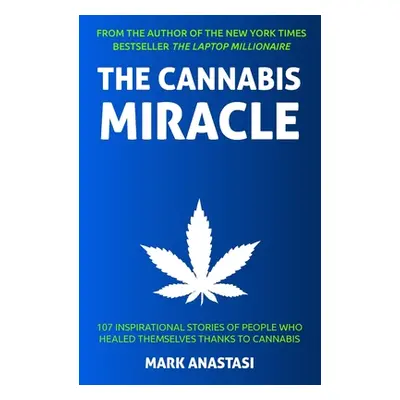 "The Cannabis Miracle" - "" ("Anastasi Mark")