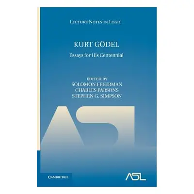 "Kurt Gdel: Essays for His Centennial" - "" ("Feferman Solomon")