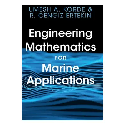 "Engineering Mathematics for Marine Applications" - "" ("Korde Umesh A.")