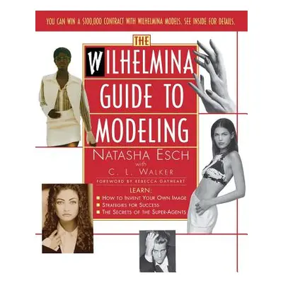 "Wilhelmina Guide to Modeling" - "" ("Esch Natasha")