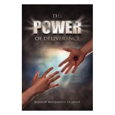 "The Power Of Deliverance" - "" ("Ugbine Bishop Benjamin")