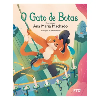 "O gato de botas (Ana Maria Machado)" - "" ("Machado Ana Maria Martins")