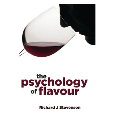 "The Psychology of Flavour" - "" ("Stevenson Richard J.")