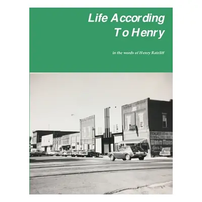 "Life According To Henry: The 20th Century American" - "" ("Ratliff Henry")