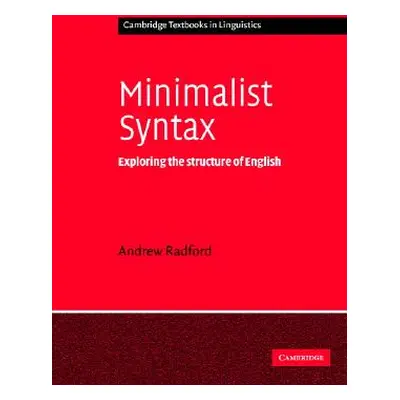 "Minimalist Syntax: Exploring the Structure of English" - "" ("Radford Andrew")