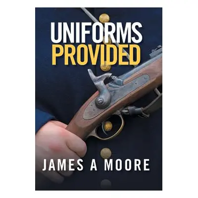 "Uniforms Provided" - "" ("Moore James")