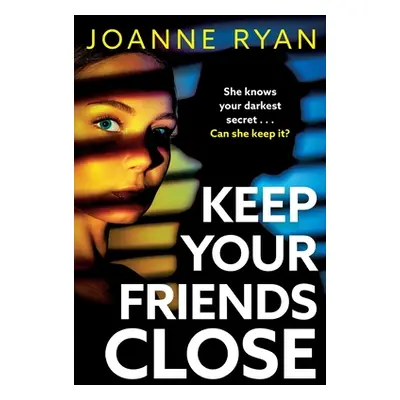 "Keep Your Friends Close" - "" ("Ryan Joanne")