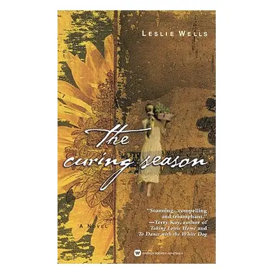 "The Curing Season" - "" ("Wells Leslie")