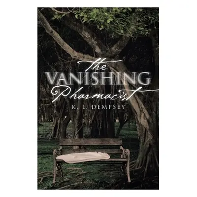 "The Vanishing Pharmacist" - "" ("Dempsey K. L.")