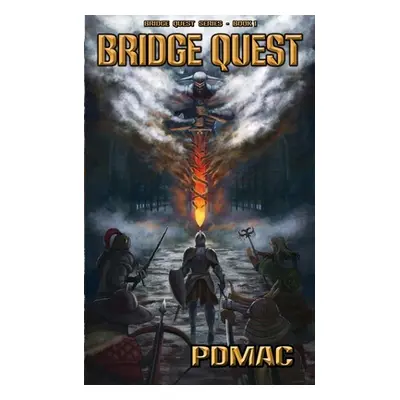 "Bridge Quest: A GameLit Adventure Series (BRIDGE QUEST Book 1)" - "" ("Pdmac")