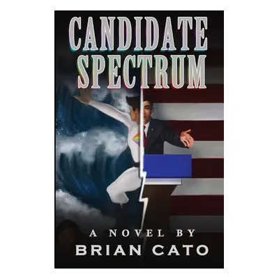 "Candidate Spectrum" - "" ("Cato Brian")