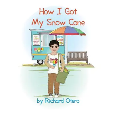 "How I Got My Snow Cone" - "" ("Otero Richard")