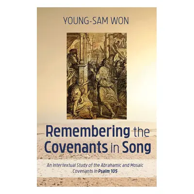 "Remembering the Covenants in Song" - "" ("Won Young-Sam")