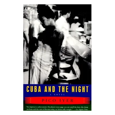 "Cuba and the Night" - "" ("Iyer Pico")