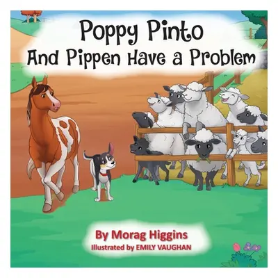 "Poppy Pinto and Pippen Have a Problem" - "" ("Higgins Morag")