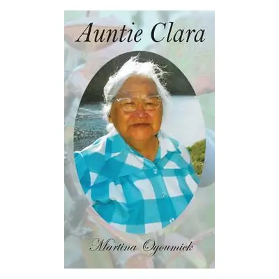 "Auntie Clara" - "" ("Oyoumick Martina")