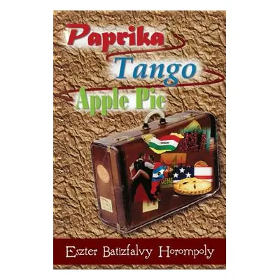 "Paprika Tango Apple Pie" - "" ("Horompoly Eszter Batizfalvy")